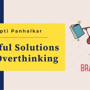 Mindful Solutions for Overthinking.