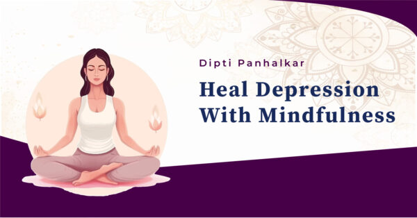 Heal Depression with Mindfulness.