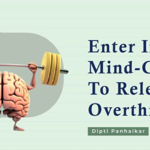 Enter Into Mind-Gym To Release Overthinking